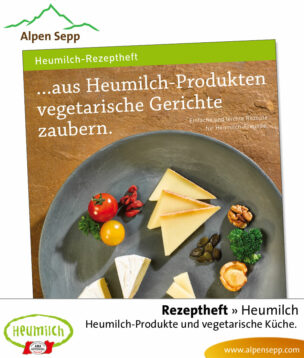 Heumilch Rezeptheft: Aus Heumilch Produkten vegetarische Gerichte zaubern